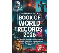 Book of World Records 2026: The Guide to Amazing Facts, Incredible Feats, and Mind-Blowing Achievements: The Ultimate Illustrated Guide to the Most ... Unbelievable Records of the Planet for 2026