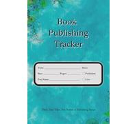 Book Publishing Tracker: Track Your Titles, Pen Names and Publishing Status | 6x9, 110 Pages | Author Logbook for KDP, Indie Writers & Self Publishers