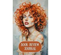 Book Review Journal: A Book Lover’s Reading Log with Literary Fashion Illustrations