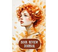 Book Review Journal: A Book Lover’s Reading Log with Literary Fashion Illustrations