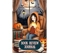 Book Review Journal: A Cozy Halloween-Themed Reading Log for Book Lovers