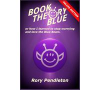 Book Theory Blue (Deluxe Edition): or how I learned to stop worrying and love the Blue Beam