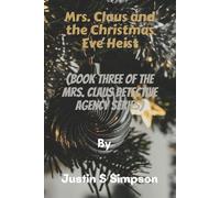 (Book Three of The Mrs. Claus Detective Agency Series): Mrs. Claus and the Christmas Eve Heist