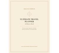 Book Title: Grace & Compass Travel Planner: Plan With Purpose. Explore With Grace.