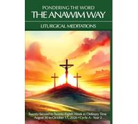 Book Title: Pondering the Word - The Anawim Way - Vol 22 Num 7: Twenty-Second to Twenty-Eighth Weeks in Ordinary Time 2026