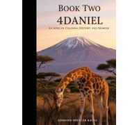 BOOK TWO 4DANIEL: An African Colonial History and Memoir