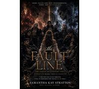 Book Two “THE FAULT LINE”