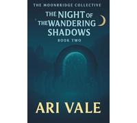 Book Two: The Night of the Wandering Shadows