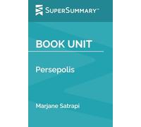 Book Unit: Persepolis by Marjane Satrapi (SuperSummary)