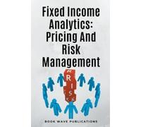 Book Wave Publications Fixed Income Analytics (Tascabile)