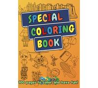Book with 100 pages of diferente drawings to color: Special Coloring Book 100 page