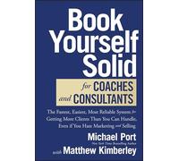 Michael Port Matthew Book Yourself Solid for Coaches and Co (Copertina rigida)