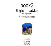 Book2 English - Latvian for Beginners: A Book in 2 Languages