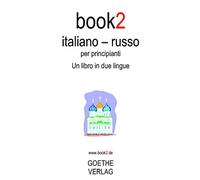 Book2 Italiano - Russo Per Principianti: Un Libro in 2 Lingue