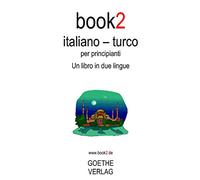 Book2 Italiano - Turco Per Principianti: Un Libro in 2 Lingue