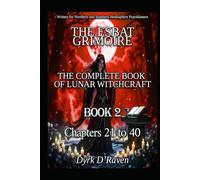 Book2 The Esbat Grimoire: The Complete Book of Lunar Witchcraft