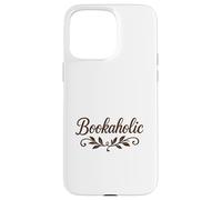 Bookaholic Carino Script Font Reading Lover Bookworm Regalo Custodia per iPhone 15 Pro Max
