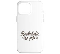 Bookaholic Carino Script Font Reading Lover Bookworm Regalo Custodia per iPhone 16 Pro Max