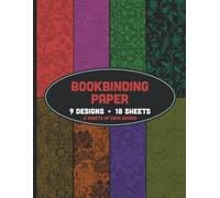 Bookbinding Paper: Decorative Endpapers for Scrapbooking, Journals, Card Making, Decoupage & Other Crafts | 9 Designs - 2 Sheets (4 Pages) / Design
