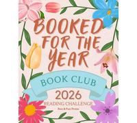 Booked For The Year Club: (Flowers Edition) 52 Books, 2026 Reading Challenge Journal, For Adults, Kids, Students, Teachers, Floral, Gifts for Book ... Games, Notary, Logbook, Tracker and more!