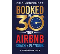 Booked in 30: Your Airbnb Coach’s Playbook
