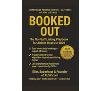 Booked Out: How to Fix Your Airbnb Listing, Beat the 2025 Algorithm, and Turn Views Into Bookings