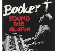 Booker T. - Sound The Alarm
