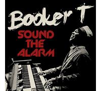 Booker T - Sound the Alarm