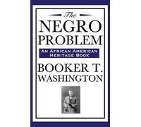 Booker T Washin The Negro Problem (an African American Herita (Copertina rigida)