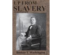 Booker T Washington Up from Slavery (Tascabile)