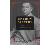 Booker T Washington Up from Slavery (Tascabile)