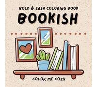 Bookish: A Bold and Easy Coloring Book for Book Lovers