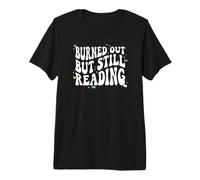Bookish Burned out But Still Reading Retro Book Club Maglietta Premium