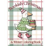Bookish Christmas & Winter Coloring Book: Cozy Holiday Coloring Pages for Book Lovers Featuring Reading, Libraries, Bookshelves, Hot Cocoa, Christmas Magic & Winter Hygge