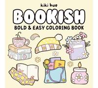 Bookish Coloring Book: Bold and Easy Designs for Book Lovers, Offering Cozy Relaxation for Adults and Teens