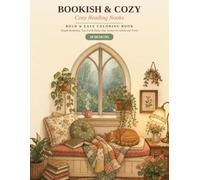 Bookish & Cozy: Cozy Reading Nooks: Bold & Easy Coloring Book with 50 Simple Bookshop, Tea, Cat & Rainy-Day Scenes for Adults and Teens