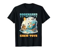 Bookmarks Are Just Chew Toys Maglietta
