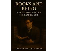 Books and Being: A Phenomenology of the Reading Life