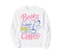 Books And Coffee Reading Lover Bookish Cafe Aesthetic Felpa