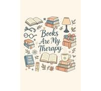 Books Are My Therapy - A Cozy Habit Tracker for Readers, Writers, and Book Lovers: Track Your Weekly Habits, Mood & Reflections, Perfect for Reading ... Quiet Life Planning - 120 Pages, Cream Paper