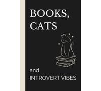 Books, Cats and Introvert Vibes: Funny Cat Lover Notebook: Minimalist Cat Journal Gift for Introverts and Cat Lovers