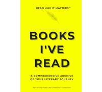 BOOKS I'VE READ: A Comprehensive Archive of Your Literary Journey