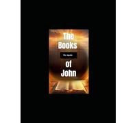 Books of the Apostle John: Commentary: I, II, and III John