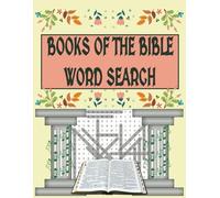 Books of the Bible Word Search: Puzzles for Adults & Teens To Increase Knowledge of Themes Places & Characters in Old & New Testaments
