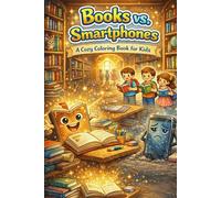 Books vs. Smartphones A Cozy Coloring Book for Kids