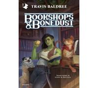 Bookshops & Bonedust. Ediz. italiana [Hardcover] [Jul 08, 2025] Baldree, Travis