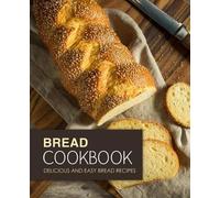 Booksumo Press Bread Cookbook (Tascabile)