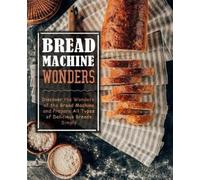 Booksumo Press Bread Machine Wonders (Tascabile)