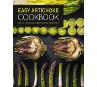 Booksumo Press Easy Artichoke Cookbook (Tascabile)