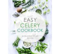 Booksumo Press Easy Celery Cookbook (Tascabile)